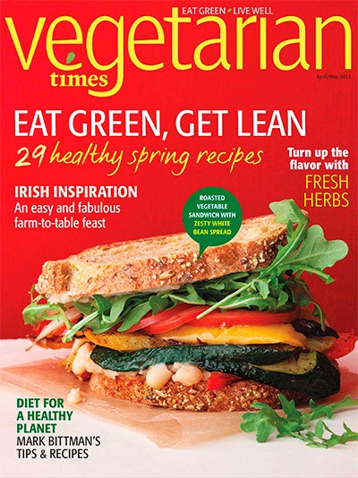 Vegetarian Times Magazine, Apr/May 2013
