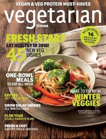 Vegetarian Times Magazine, Jan/Feb 2016