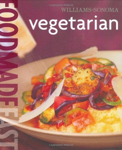 Vegetarian (Williams-Sonoma Food Made Fast Series)