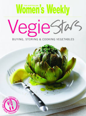 Vegie Stars: Buying, Storing & Cooking Vegetables