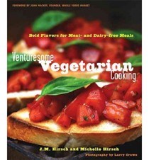 Venturesome Vegan Cooking: Bold Flavors for Plant-Based Meals