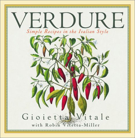 Verdure: Simple Recipes In The Italian Style