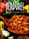 Verdure: The Art of Italian Vegetables