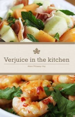 Verjuice in the Kitchen