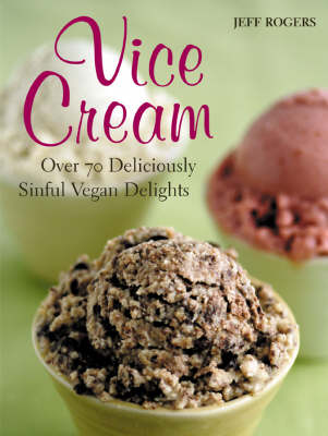 Vice Cream: Gourmet Vegan Desserts