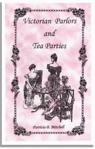 Victorian Parlors & Tea Parties