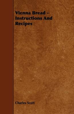 Vienna Bread - Instructions And Recipes