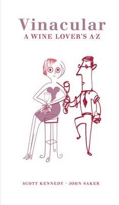 Vinacular: A Wine Lover's Illustrated A-Z