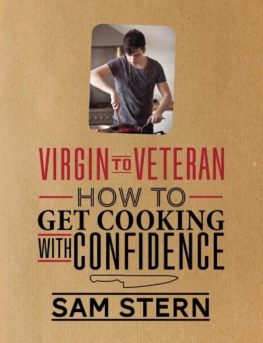 Virgin to Veteran: How to Get Cooking with Confidence