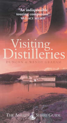 Visiting Distilleries: The Angels' Share Guide