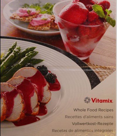 Vitamix Whole Food Recipes