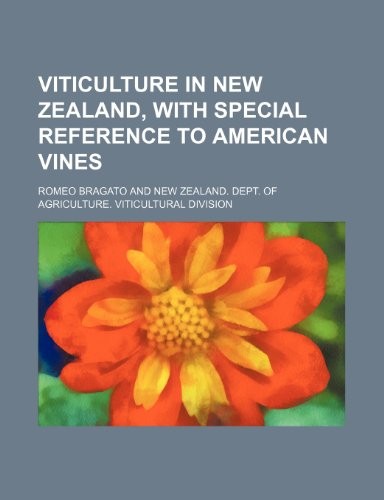 Viticulture in New Zealand, with Special Reference to American Vines