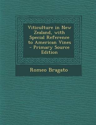 Viticulture in New Zealand, with Special Reference to American Vines - Primary Source Edition