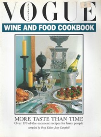 Vogue Australia Wine & Food Cookbook 1989: More Taste Than Time: Over 170 of-the-moment recipes for busy people