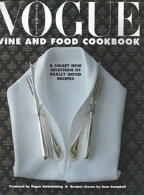 Vogue Australia Wine & Food Cookbook 1993: A Smart New Selection of Really Good Recipes