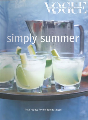 Vogue Entertaining Australia: Simply Summer: Fresh Recipes for the Holiday Season