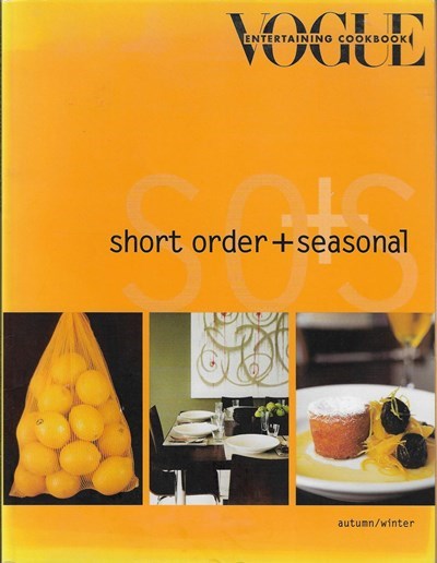 Vogue Entertaining Cookbook Short Order + Seasonal (Autumn/Winter)