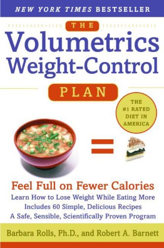 Volumetrics Weight-Control Plan: Feel Full On Fewer Calories