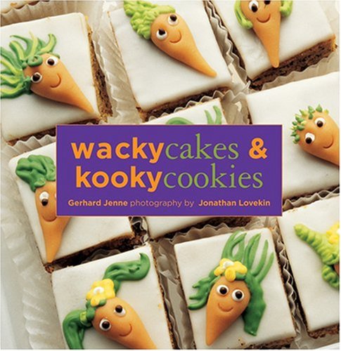Wacky Cakes & Kooky Cookies