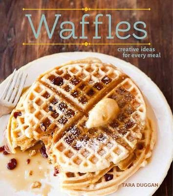 Waffles (Revised Edition): Fun Recipes for Every Meal