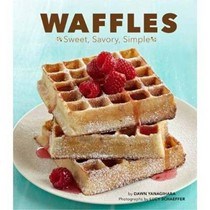Waffles: Sweet, Savory, Simple