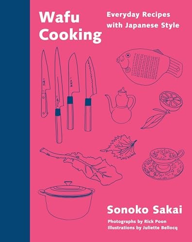 Wafu Cooking: Everyday Recipes with Japanese Style