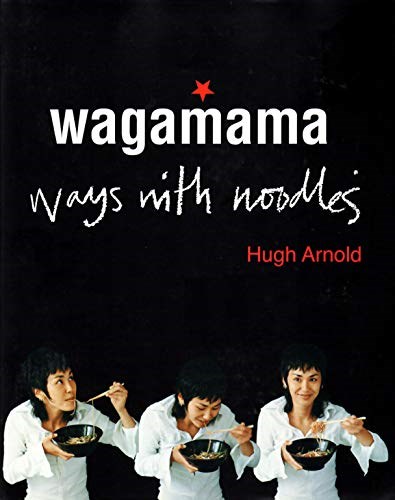 Wagamama Ways with Noodles