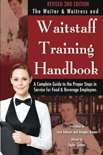 Waiter & Waitress Wait Staff Training Handbook (Revised 2nd Edition): A Complete Guide to the Proper Steps in Service