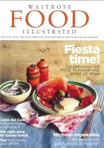 Waitrose Food Illustrated Magazine, April 2009: Spanish Special Issue