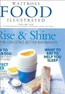 Waitrose Food Illustrated Magazine, April 2005