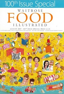 Waitrose Food Illustrated Magazine, August 2007: 100th Issue Special