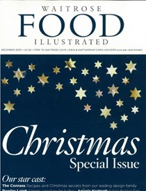 Waitrose Food Illustrated Magazine, December 2007: Christmas Special Issue