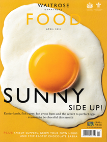 Waitrose Food Magazine, April 2021