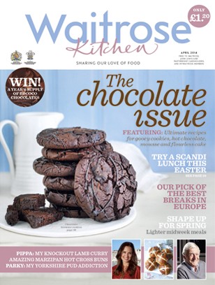Waitrose Kitchen Magazine, April 2014: The Chocolate Issue