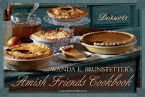Wanda E. Brunstetter's Amish Friends Cookbook: Desserts