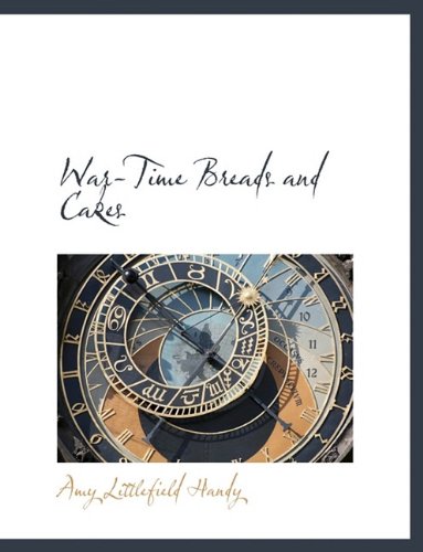 War-Time Breads and Cakes