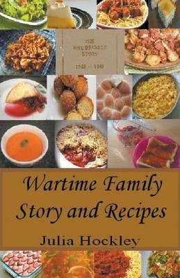 Wartime Family Story and Recipes