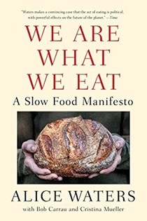  We Are What We Eat: A Slow Food Manifesto