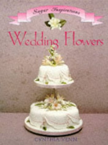 Wedding Flowers (Sugar Inspiration)