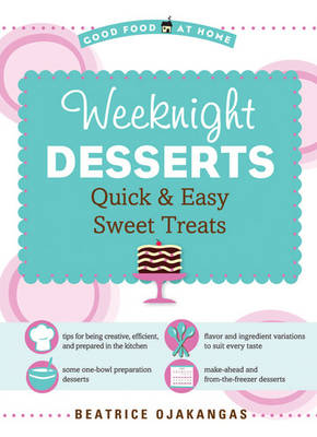 Weeknight Desserts: Quick and Easy Sweet Treats