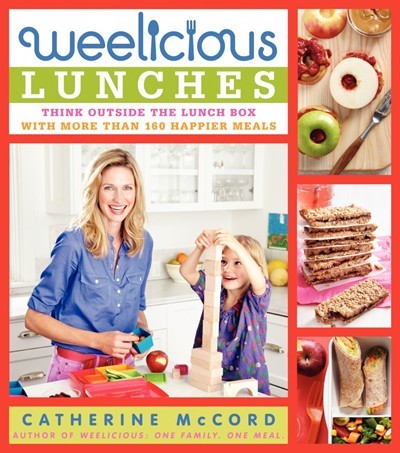Weelicious Lunches: Think Outside the Lunchbox with More Than 160 Happier Meals