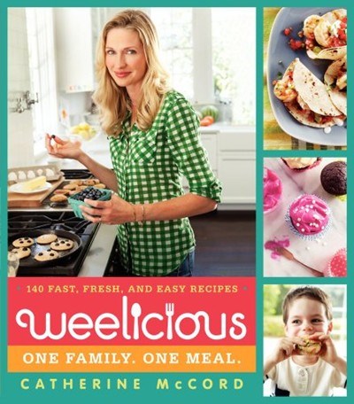 Weelicious: One Family, One Meal: 140 Fast, Fresh, and Easy Recipes