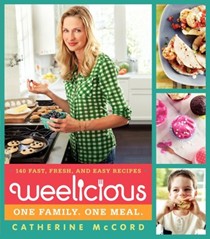 Weelicious: One Family, One Meal: 140 Fast, Fresh, and Easy Recipes