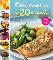 Weight Watchers in 20 Minutes: 250 Fresh, Fast Recipes