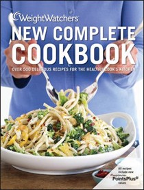 Weight Watchers New Complete Cookbook, 4th Edition: Over 500 Delicious Recipes for the Healthy Cook's Kitchen
