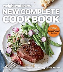  Weight Watchers New Complete Cookbook, Smartpoints™ Edition: Over 500 Delicious Recipes for the Healthy Cook's Kitchen