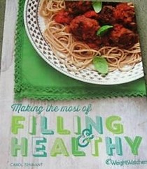 Weight Watchers Pro Points: Making the Most of Filling and Healthy Cookbook