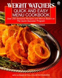 "Weight Watcher's" Quick and Easy Menu Cookbook: Over 250 Seasonal Recipes and Menus Based on the Quick Success Program