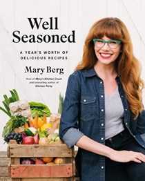 Well Seasoned: A Year&apos;s Worth of Delicious Recipes