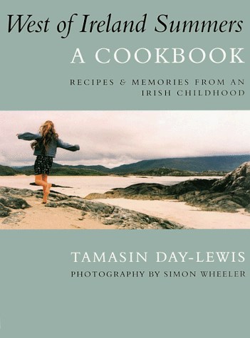 West of Ireland Summers: A Cookbook: Recipes & Memories from an Irish Childhood